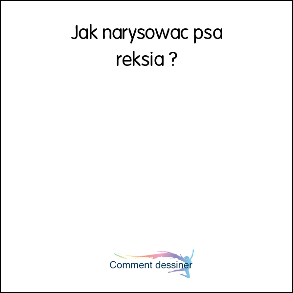 Jak narysować psa reksia